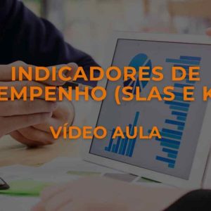 Indicadores de Desempenho (SLAs e KPIs)