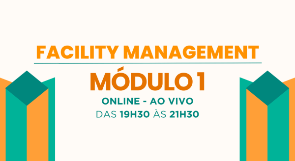 Facility Management - Módulo 1 – T87