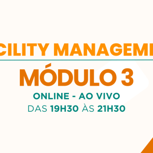 Facility Management - Módulo 3 – T17