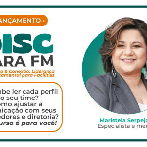 Curso: DISC para FM - Comando & Conexão: Liderança Comportamental para Facilities